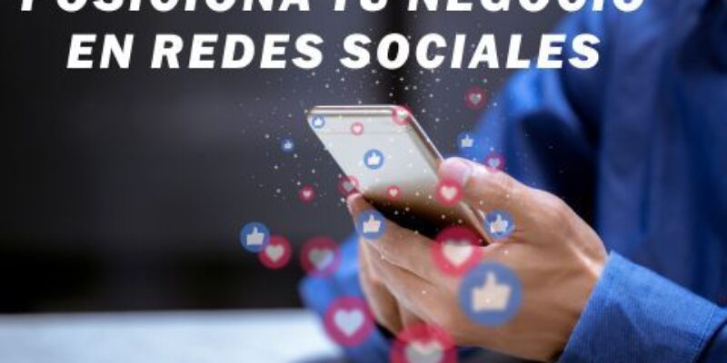 Posiciona tu negocio en redes sociales 2024